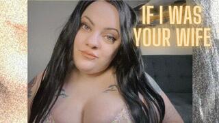 If I Was Your Wife