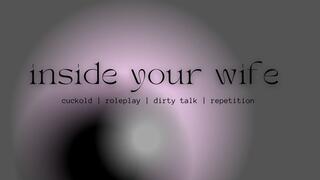 inside your wife