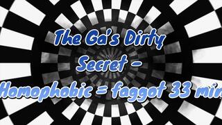 The Ga’s Dirty Secret - Homophobic = faggot 33 min