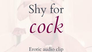 Shy for Cock