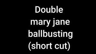Double ballbusting mary jane (short cut)