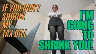 If You Don't Shrink My Tax Bill, I'll Shrink You