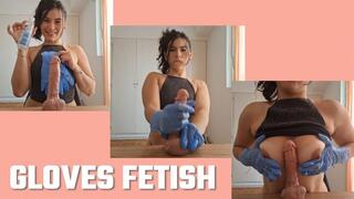 FETISH GLOVES part 1 ???? masturbating the dildo very wet, with my gloves! then my tits