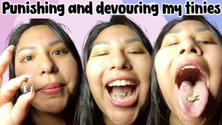 Punishing and devouring my tinies