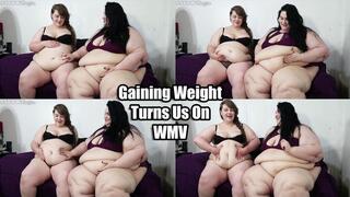 Gaining Weight Turns Us On (WMV)