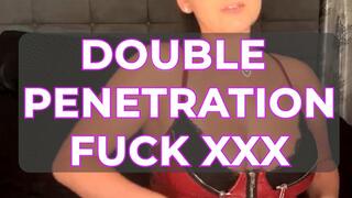 DOUBLE PENETRATION FUCK XXX