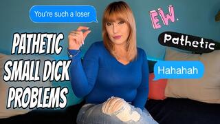 Pathetic Small Dick Problems