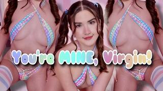 You're MINE, Virgin!