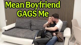 Mean Boyfriend GAGS Me