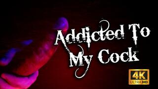 KingMarti: Addicted To My Cock 4k UHD Can't Get Enough of My Musky Scent & Big Dick