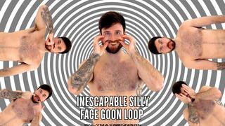 INESCAPABLE SILLY FACE GOON LOOP