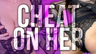 *NAME USED MARC* - Cheat on Her
