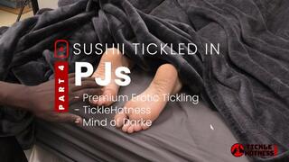 Sushii Tickled In PJs - Part 4 - Full