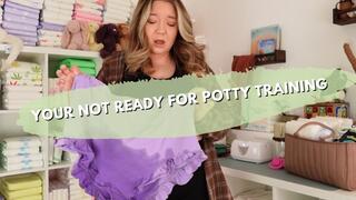 You’re Just Not Ready For Potty Training POV