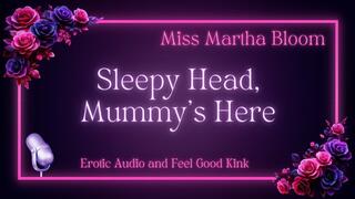 Sleepy Head, Mummy's Here