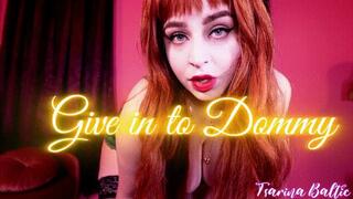 Give In To Dommy