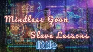 Mindless Goon Slave Lessons