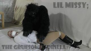 Lil Missy; The Gruesome Gorilla