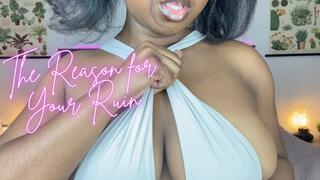 The Reason for Your Ruin