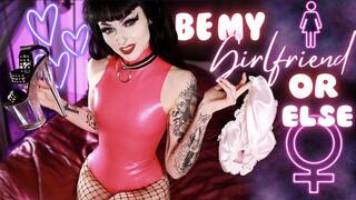 Be My Girlfriend Or ELSE