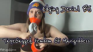 Edging Denial BJ TapeGagged Femdom GF Marigoddess