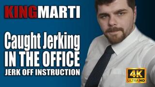 KingMarti: Caught you jerking off in the office 4k UHD JOI