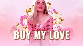 BUY MY LOVE This Vday