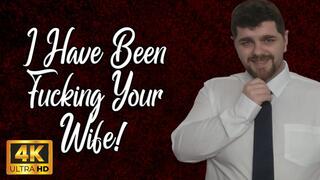 KingMarti: I have been fucking your wife 4k UHD