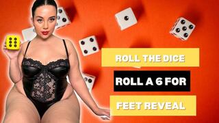 Roll a 6 for Exclusive Feet Reveal