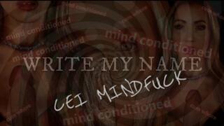 Write MY Name - CEI MINDFUCK