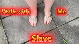 Walk with Me Slave