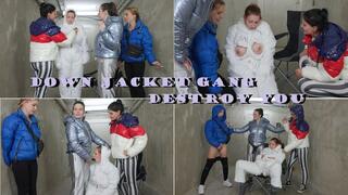 Down jacket gang destroy you - mp4 1080p