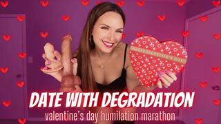 Date with Degradation: Valentine's Day Humiliation Marathon