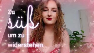 Zu süß, um zu widerstehen - Too Sweet to Resist