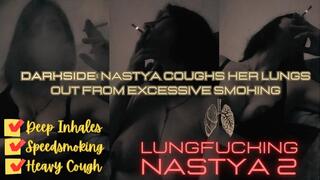 Darkside: Nastya Coughs her Lungs Out from Excessive Smoking