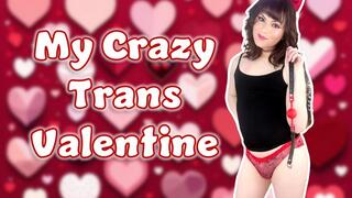 My Crazy Trans Valentine