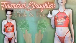 Financial Slaughter: Oink & Pay