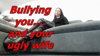 Bullying you and your ugly wife (WMV)