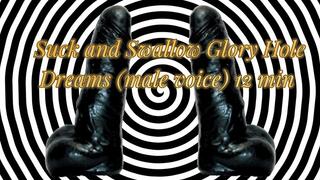 Suck and Swallow Glory Hole Dreams (male voice) 12 min