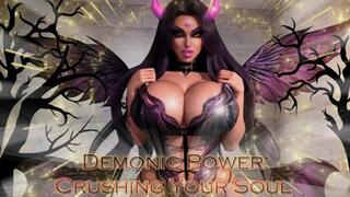 Demonic Power: Crushing Your Soul