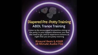 Diapered Pre-Potty Training ABDL Trance Training ASMR