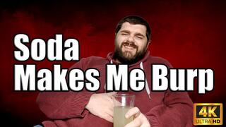 KingMarti: Soda Makes Me Burp 4k UHD - Belching - Burping