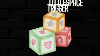 ADVANCED Littlespace Trigger Mind Fuck