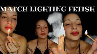 Match Lighting Fetish Fire, Smoke and Pleasure