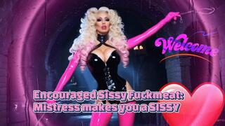 Encouraged Sissy Fuckmeat: Mistress makes you a SISSY