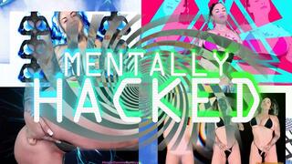 MENTALLY HACKED