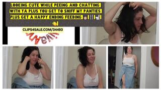 Looking Cute PEEING CHATTING W YA ON CATDAY W HAPPY ENDING FEED AND PANTY SNIFF