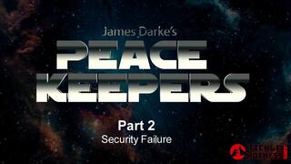 Peace Keepers - Part 2 - Security Failure - Shor