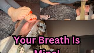 Your Breath Is Mine | Foot Smelling & Breath Play