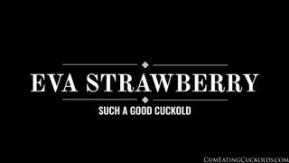 Eva Strawberry has herself a good old cuckold